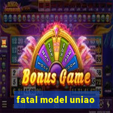 fatal model uniao